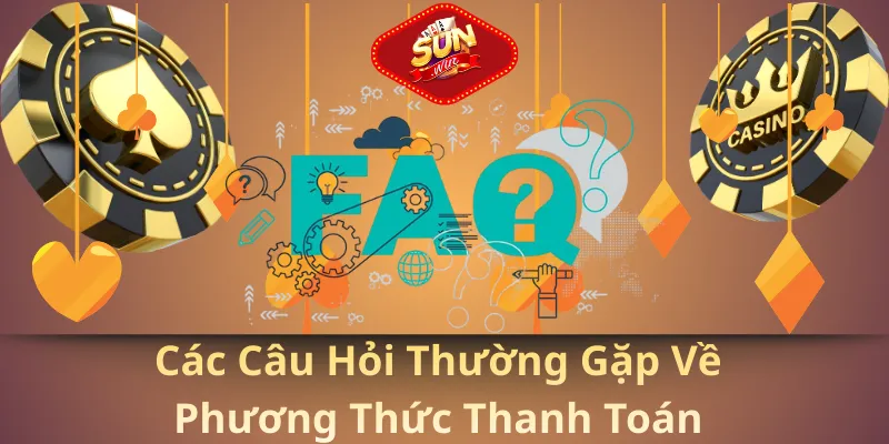 Các Câu Hỏi Thường Gặp Về Phương Thức Thanh Toán